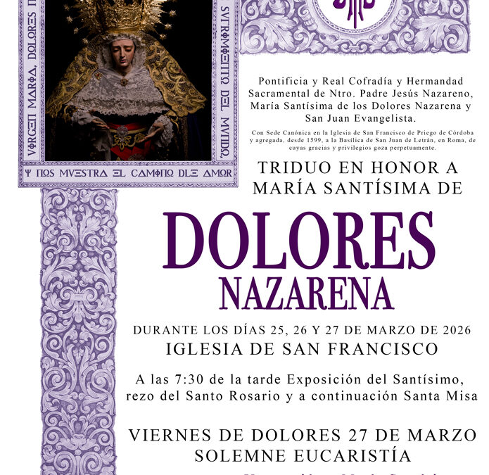 Solemne Triduo en Honor a María Stma. de los Dolores Nazarena. Cuaresma 2026.